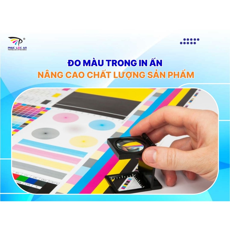 Đo màu trong in ấn - Nâng cao chất lượng sản phẩm Đo màu trong in ấn - Nâng cao chất lượng sản phẩm