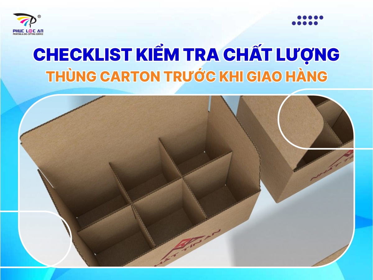 Checklist kiểm tra chất lượng thùng carton trước khi giao hàng  Checklist kiểm tra chất lượng thùng carton trước khi giao hàng