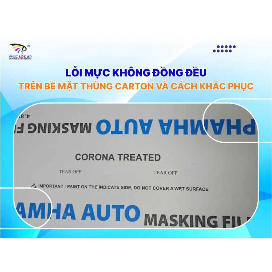 Lỗi mực không đồng đều trên bề mặt thùng carton và cách khắc phục