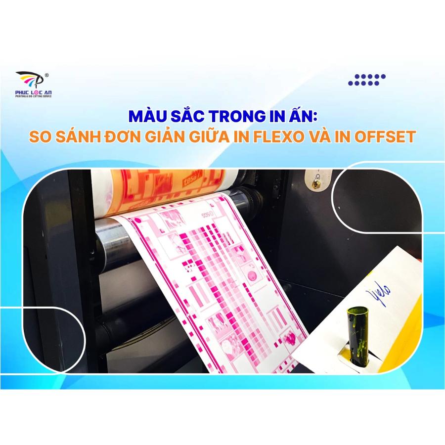 Màu sắc trong in ấn: So sánh đơn giản giữa in Flexo và in Offset