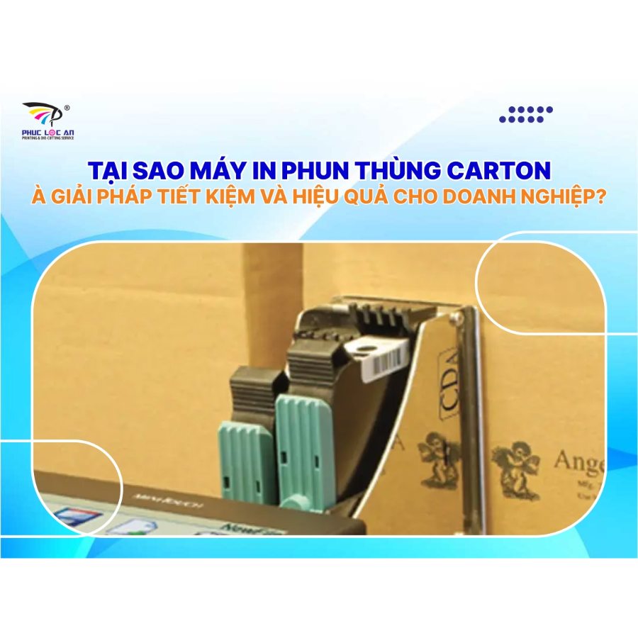 Tại sao máy in phun thùng carton là giải pháp tiết kiệm và hiệu quả cho doanh nghiệp?