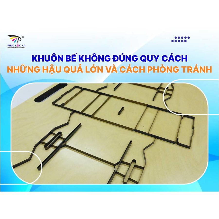 Khuôn bế không đúng quy cách: Những hậu quả lớn và cách phòng tránh