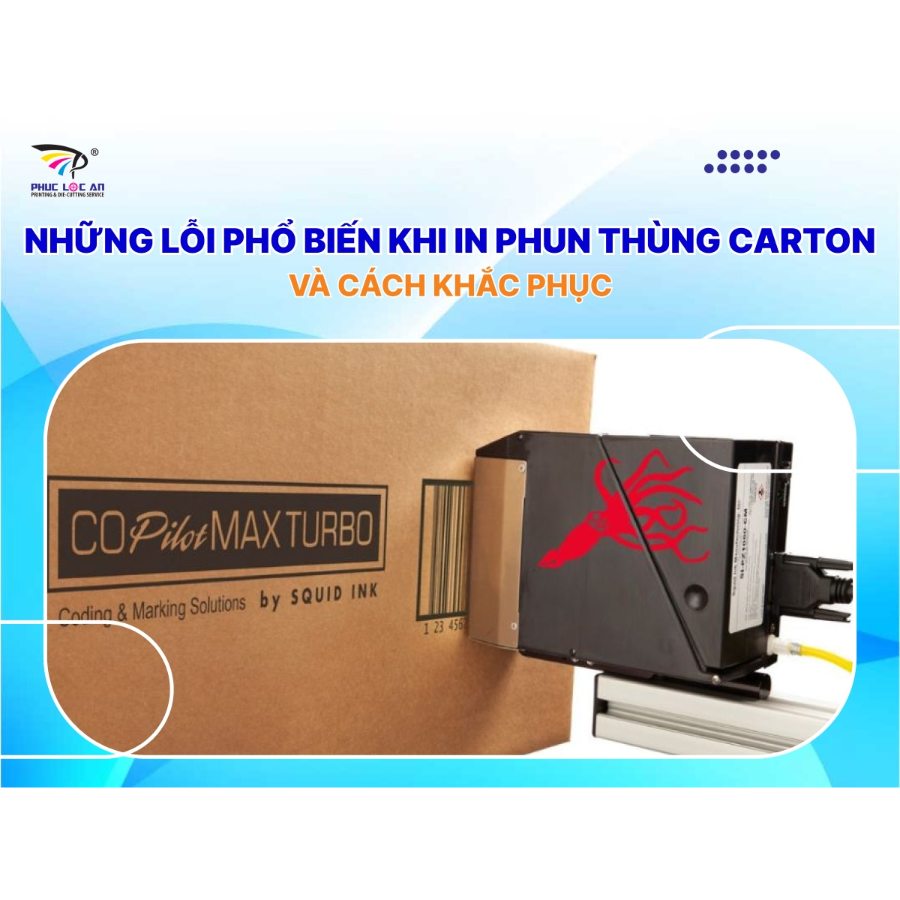 Những lỗi phổ biến khi in phun thùng carton và cách khắc phục Những lỗi phổ biến khi in phun thùng carton và cách khắc phục