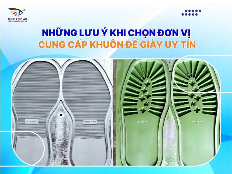 Những lưu ý khi chọn đơn vị cung cấp khuôn đế giày uy tín Những lưu ý khi chọn đơn vị cung cấp khuôn đế giày uy tín