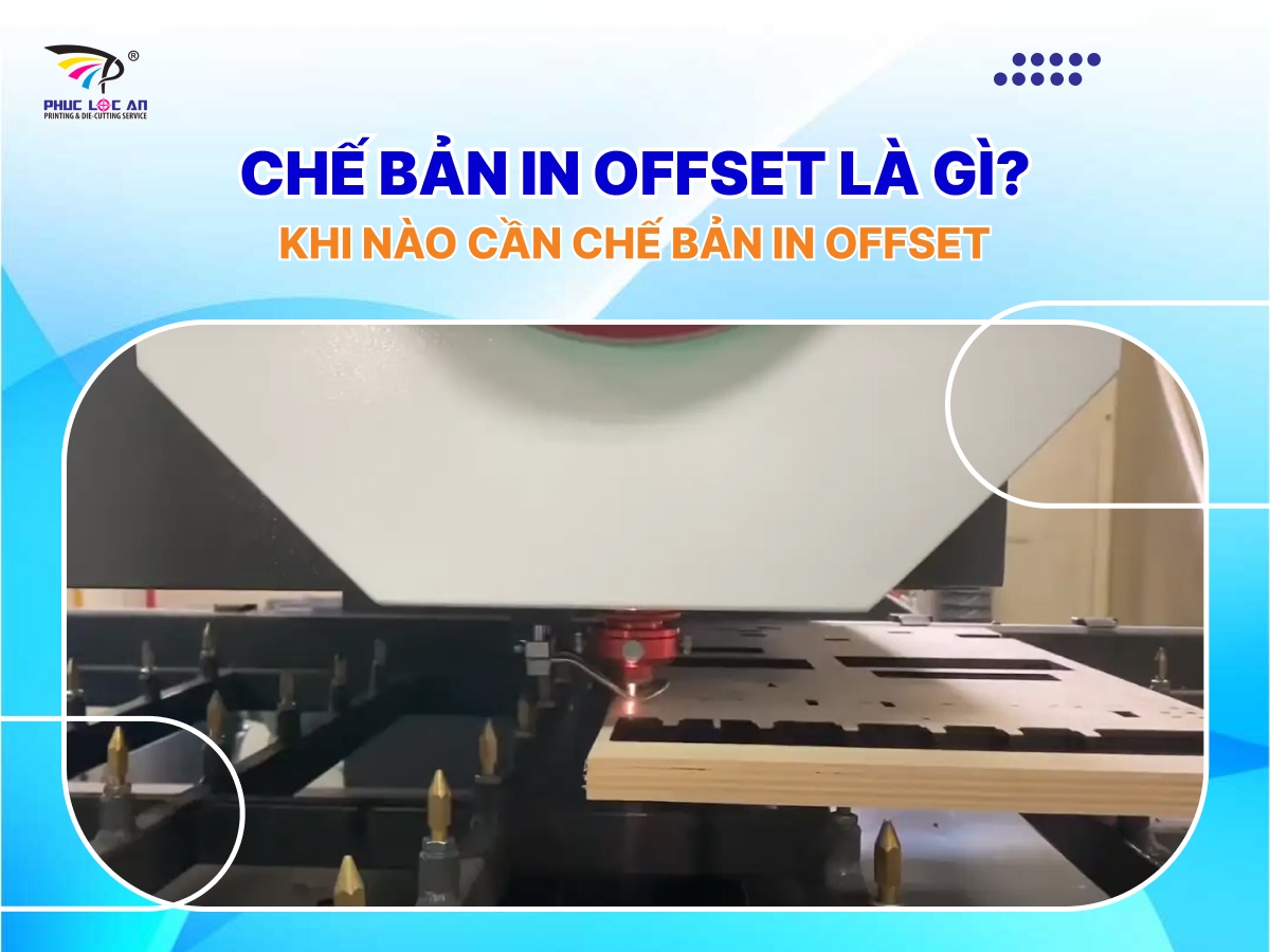 Chế bản in offset là gì? Khi nào cần chế bản in offset